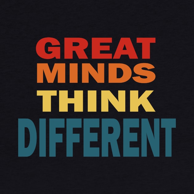 Great minds think different by Prints by Hitz